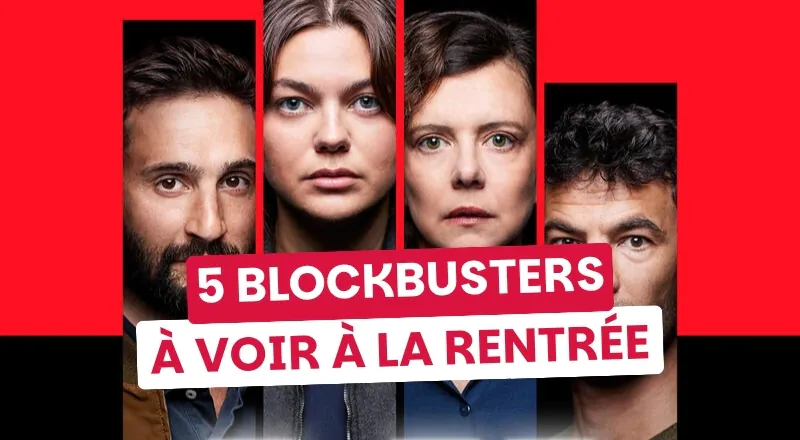 Rentrée 2026 : 5 blockbusters à réserver dès maintenant !