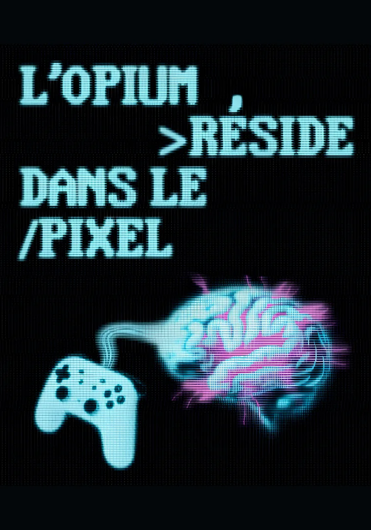 L'opium réside dans le pixel
