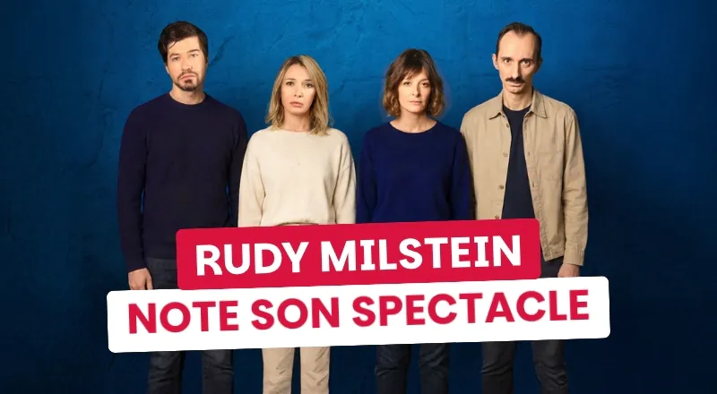 Rudy Milstein note son propre spectacle