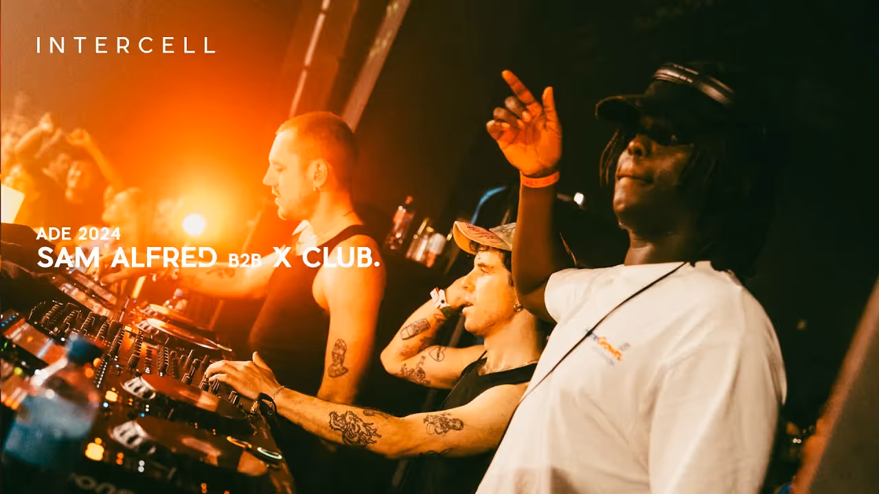 Sam Alfred b2b X CLUB. at Intercell x  I Hate Models Invites | ADE 2024 Closing