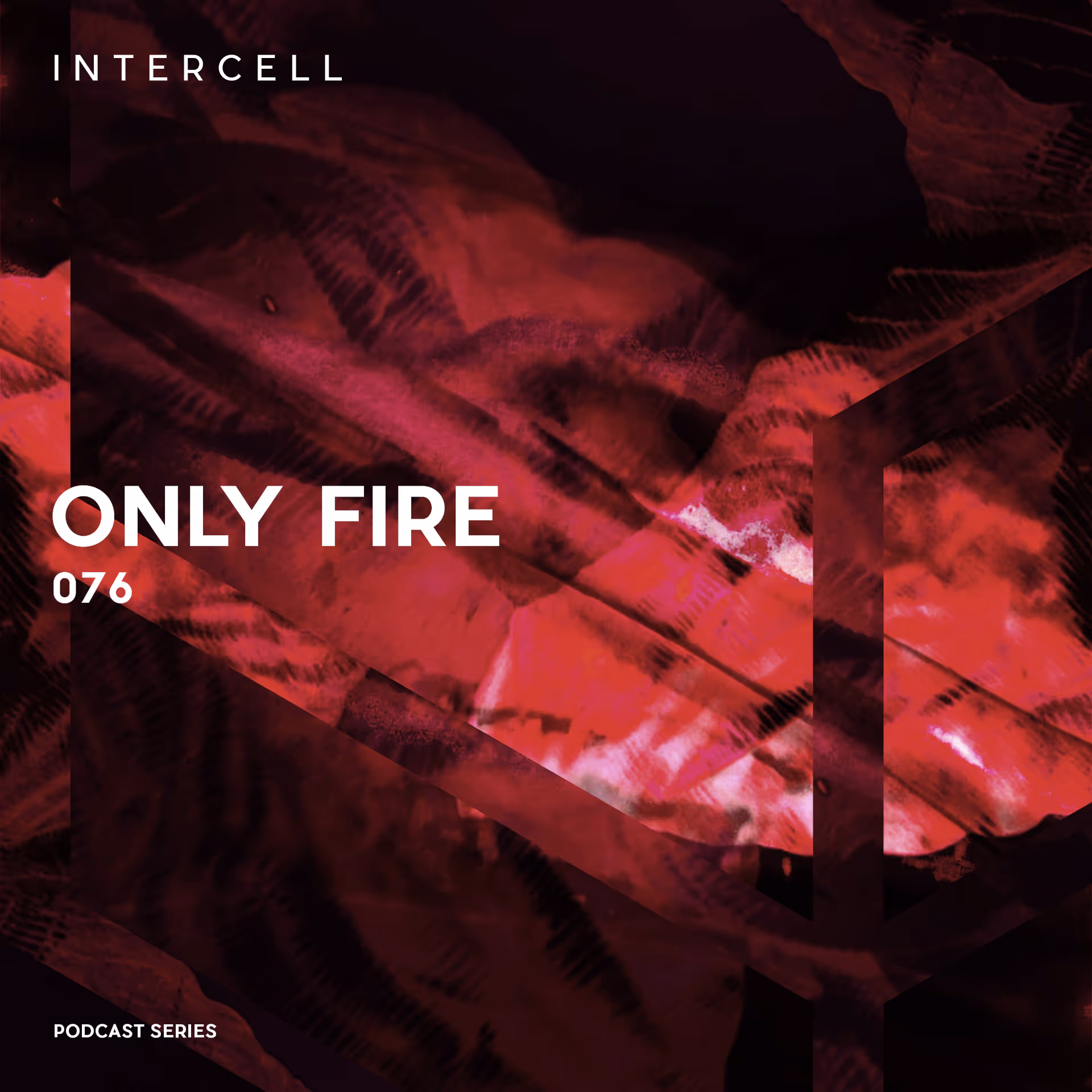 Intercell.076 - Only Fire