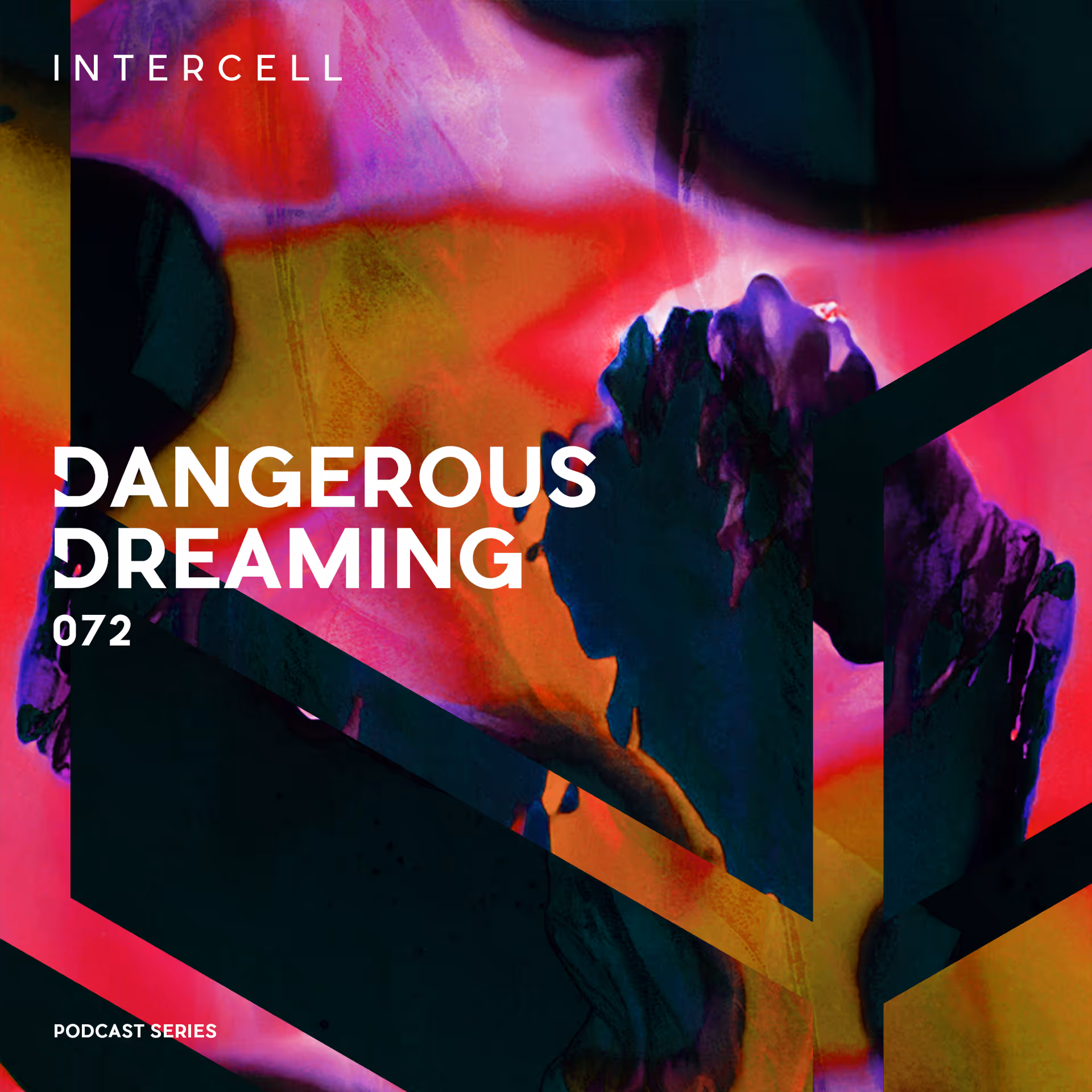 Intercell.072 - Dangerous Dreaming