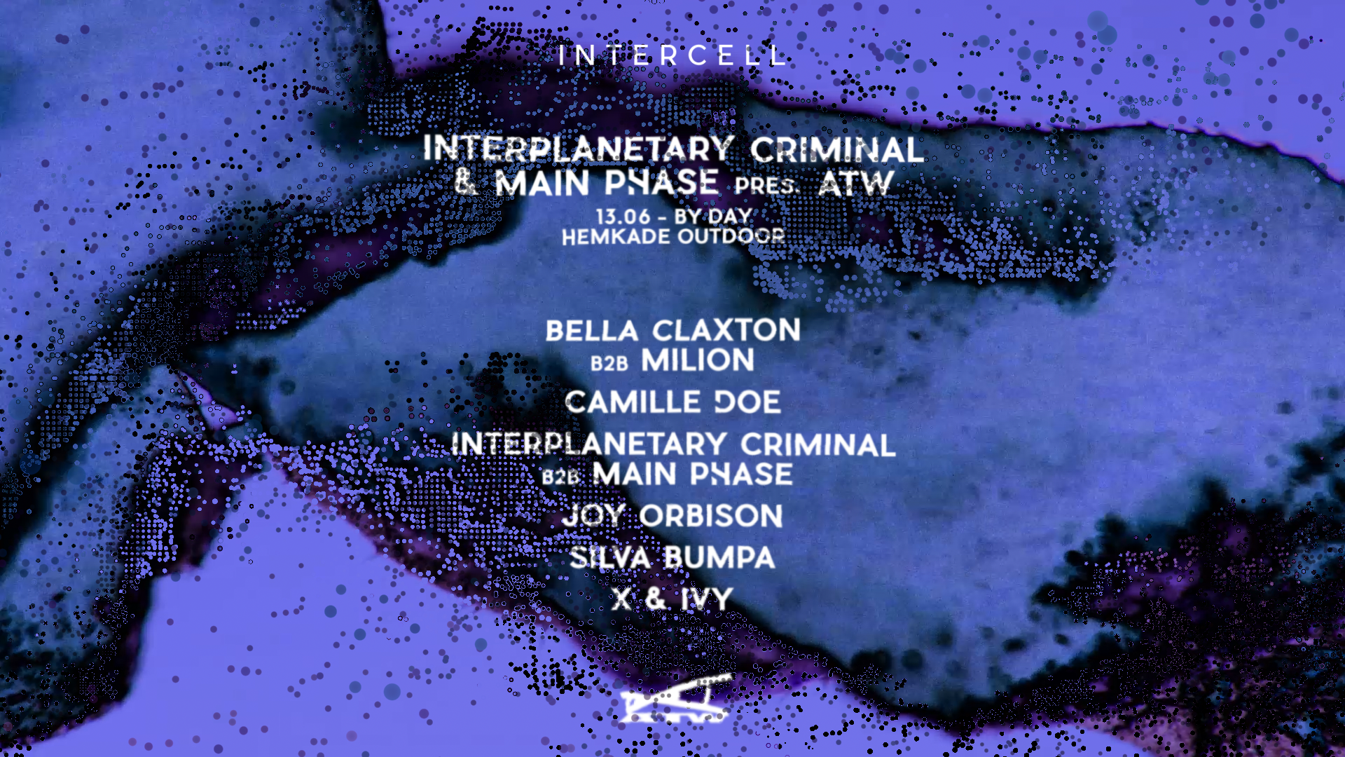Intercell x Interplanetary Criminal x Main Phase pres. ATW 