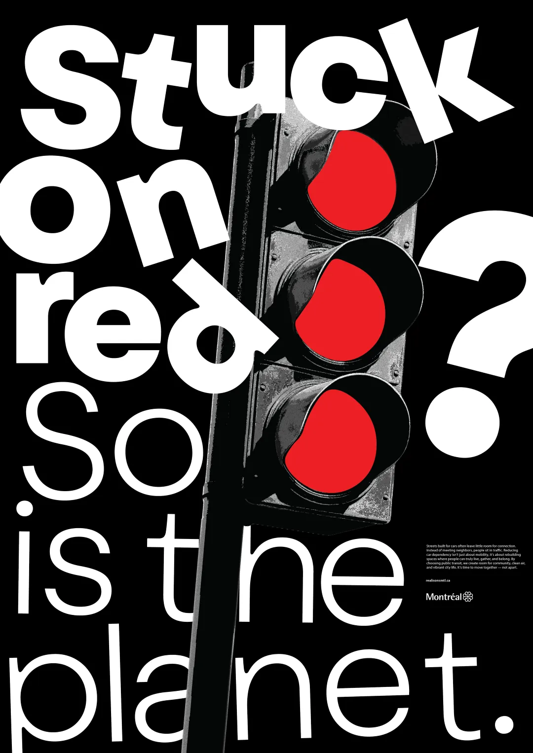 A poster warning against the over usage of cars as transportation. it features a traffic light showing all red.