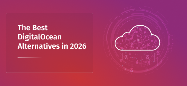 The Best DigitalOcean Alternatives in 2026