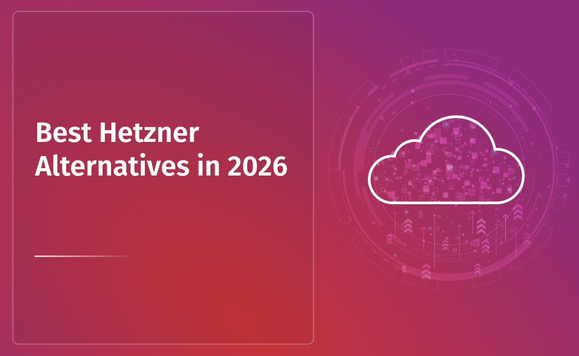 Best Hetzner Alternatives in 2026