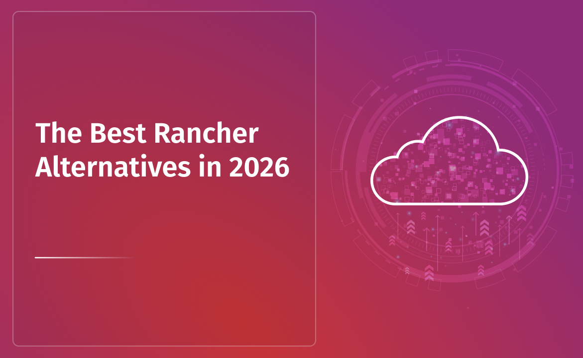 The Best Rancher Alternatives in 2026