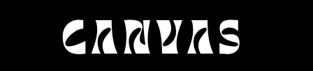"Graphic text displaying the word 'CANVAS' in bold, stylized, white letters on a black background, conveying a modern and artistic feel."