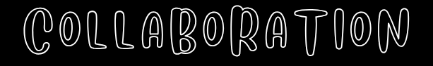 Text "COLLABORATION" in bold, outlined white letters on a black background. The style is playful and inviting, emphasizing teamwork and unity.