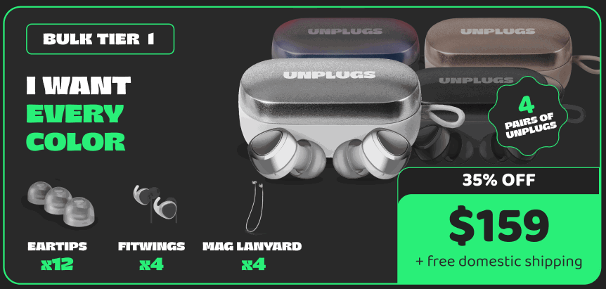Unplugs Bulk Tier 1 - I Want Every Color package with 4 pairs of hearing protection earplugs in all available colors, 12 ear tips, 4 fittings, and 4 magnetic lanyards. 35% off at $159 with free domestic shipping.