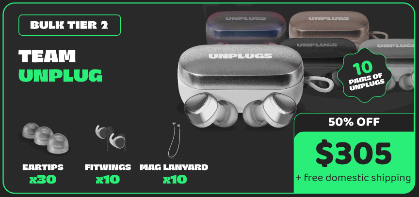 Unplugs Bulk Tier 2 - Team Unplug package with 10 pairs of premium hearing protection earplugs in multiple colors, 30 ear tips, 10 fittings, and 10 magnetic lanyards. 50% off at $305 with free domestic shipping.