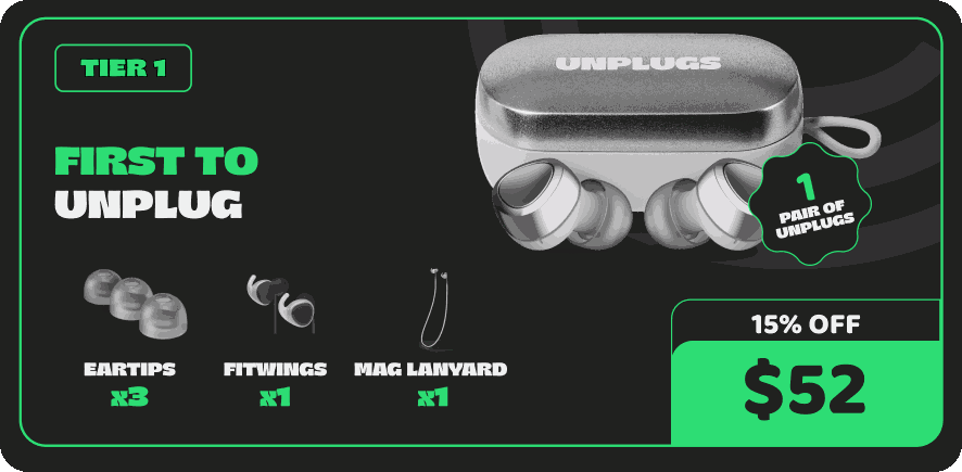 Unplugs Standard Tier - One pair of premium hearing protection earplugs in sleek charging case with 3 ear tips, fittings, and magnetic lanyard. 25% off at $46.