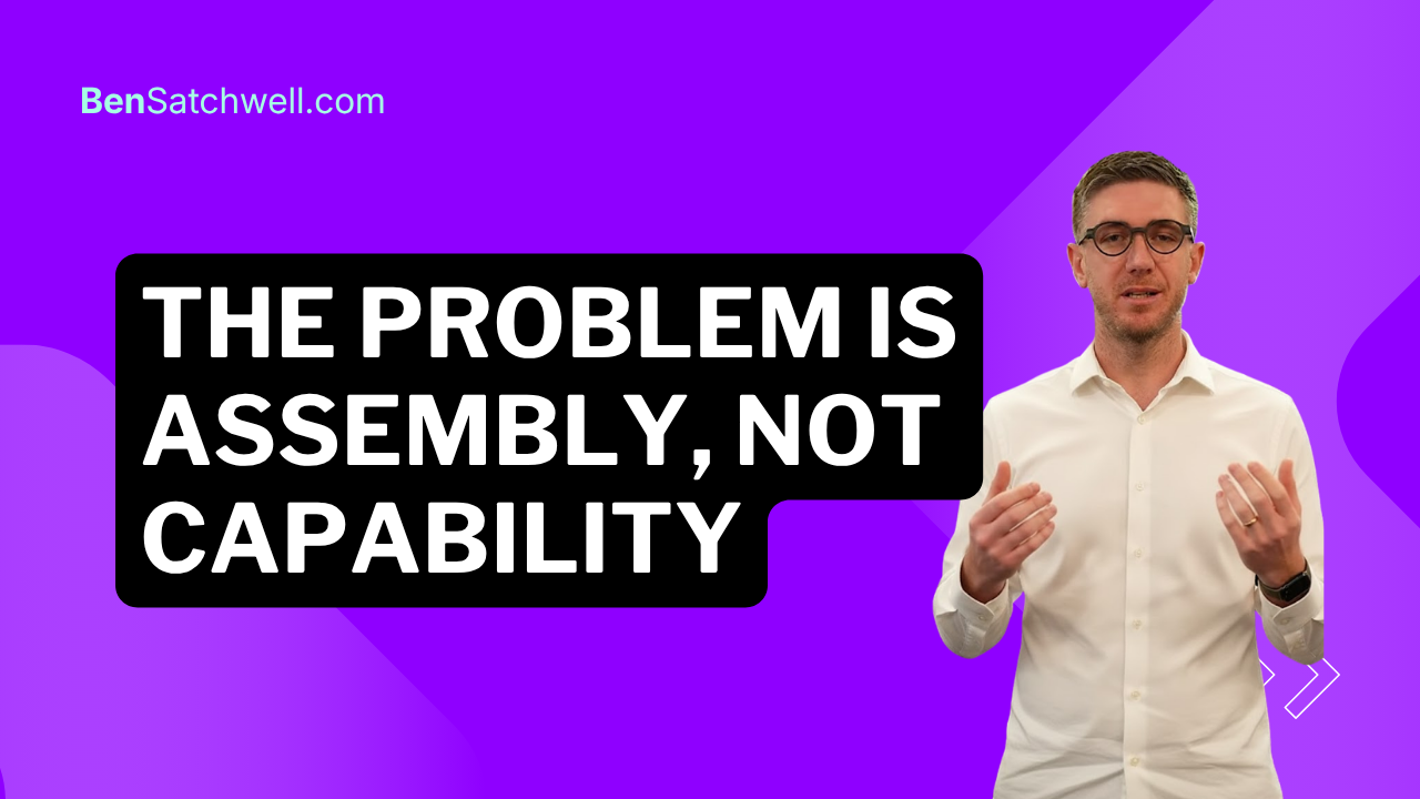 The Problem Is Assembly, Not Capability
