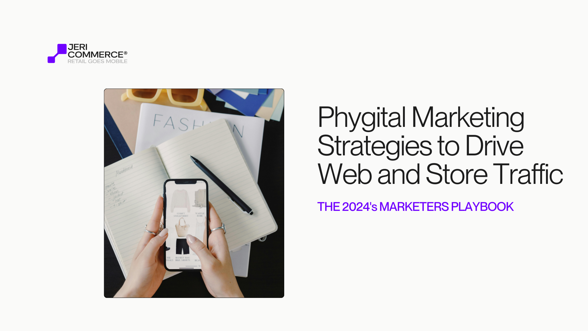 The 2024 Marketer’s Playbook: Phygital Marketing Strategies to Drive Web and Store Traffic