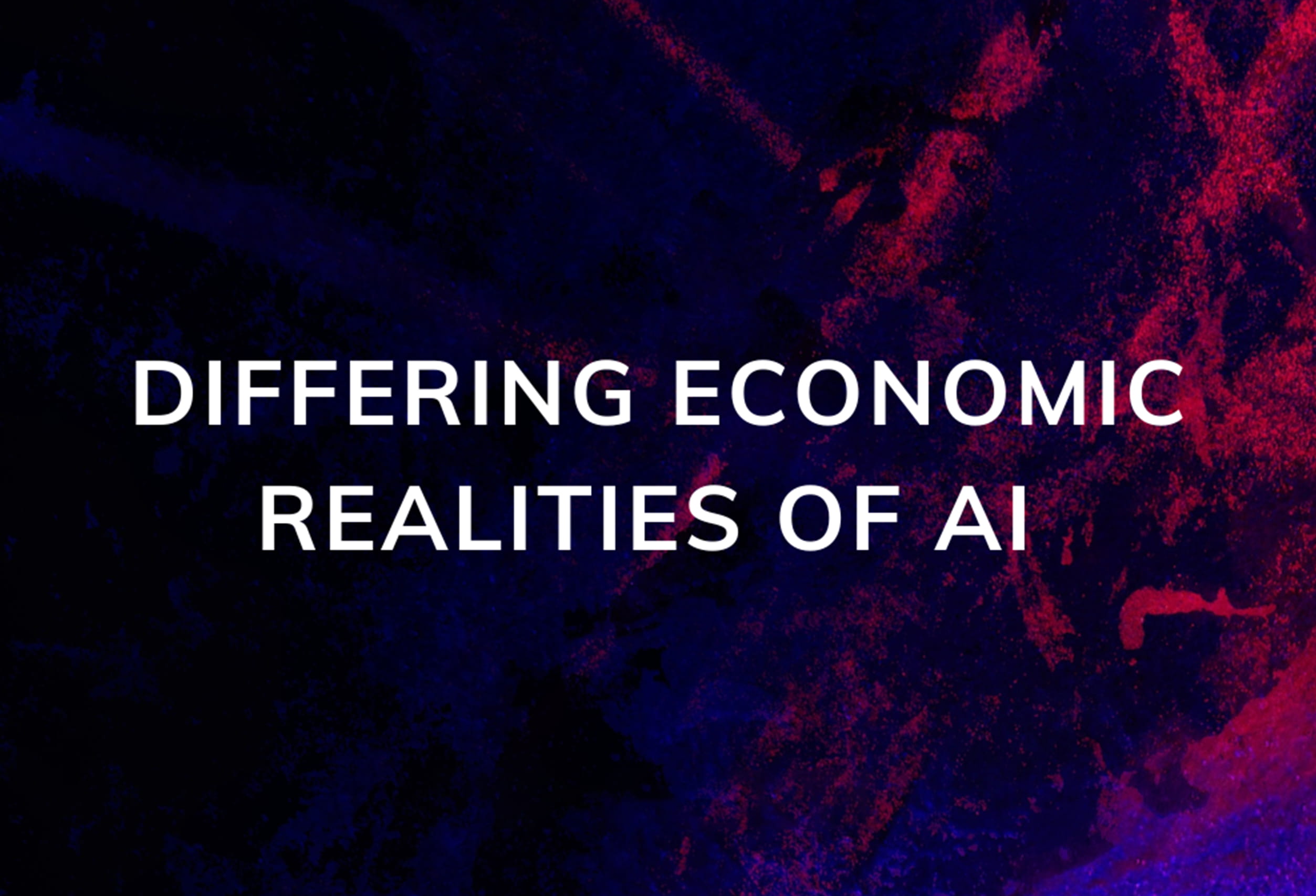 Differing Economic Realities of AI