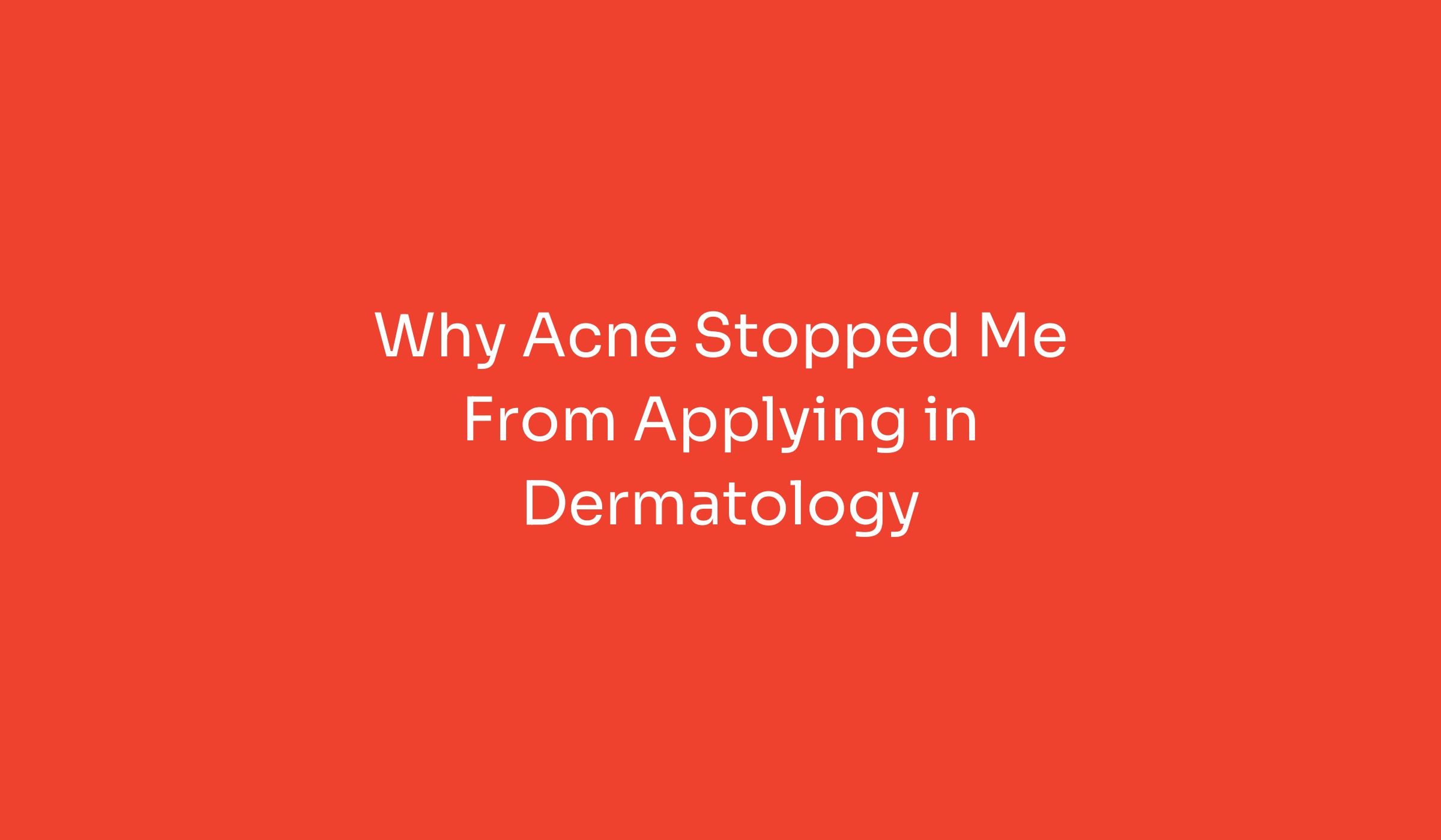 Applying in Dermatology