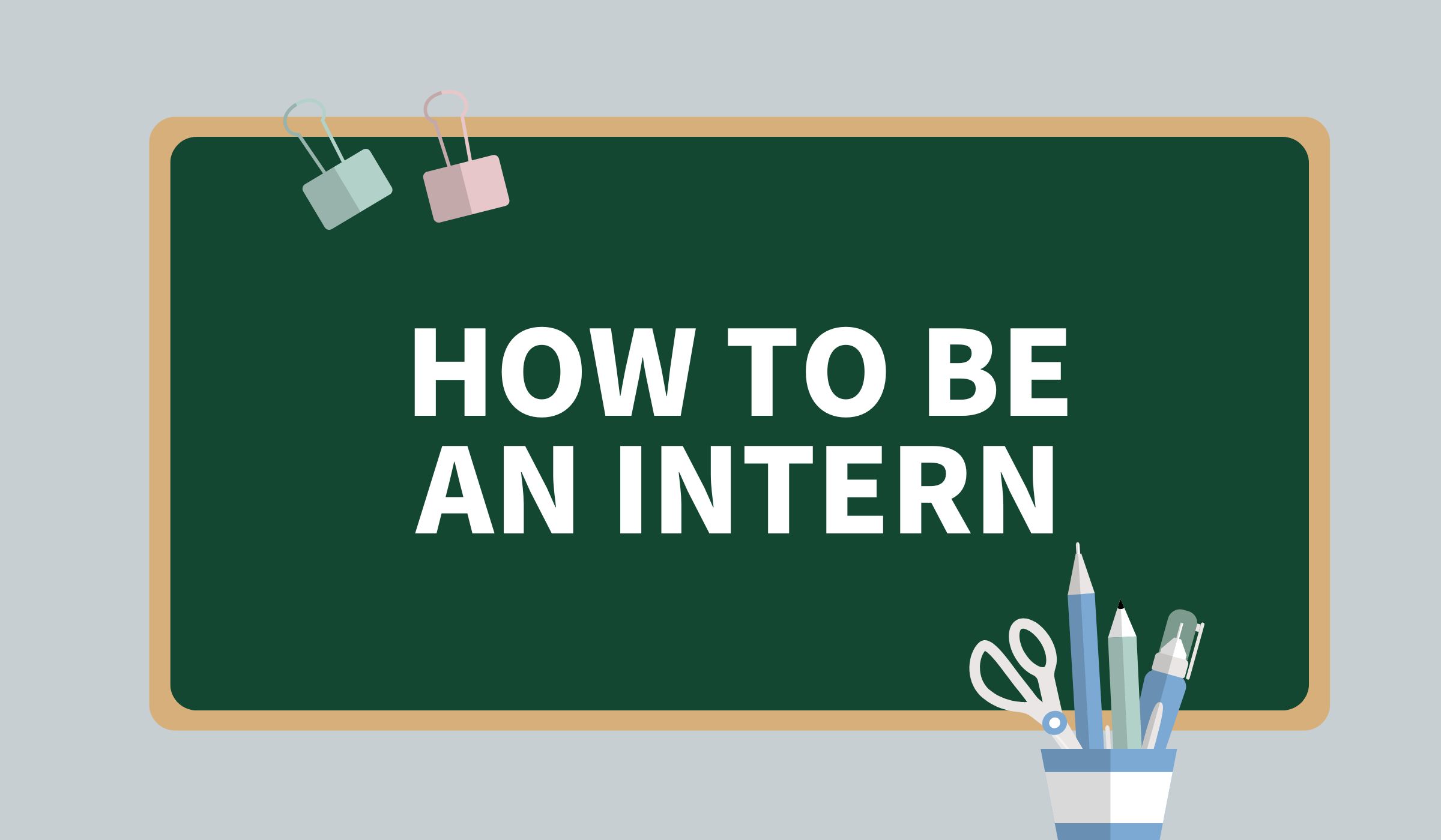 how to be an intern