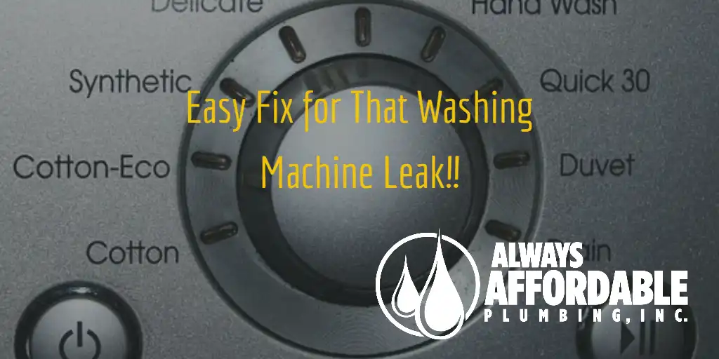 Common Washing Machine Leak Issues | Affordable Plumbing Tips