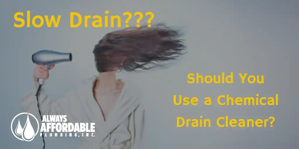 Chemical Drain Cleaners vs. a Sacramento Plumber