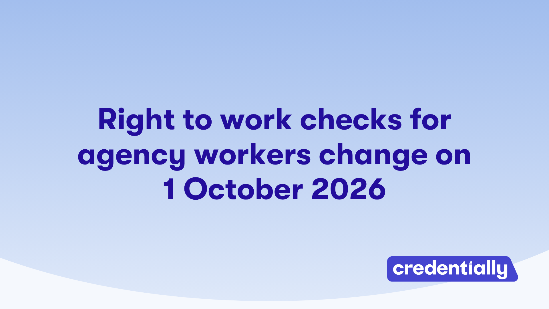 Right to work checks for agency workers change on 1 October 2026