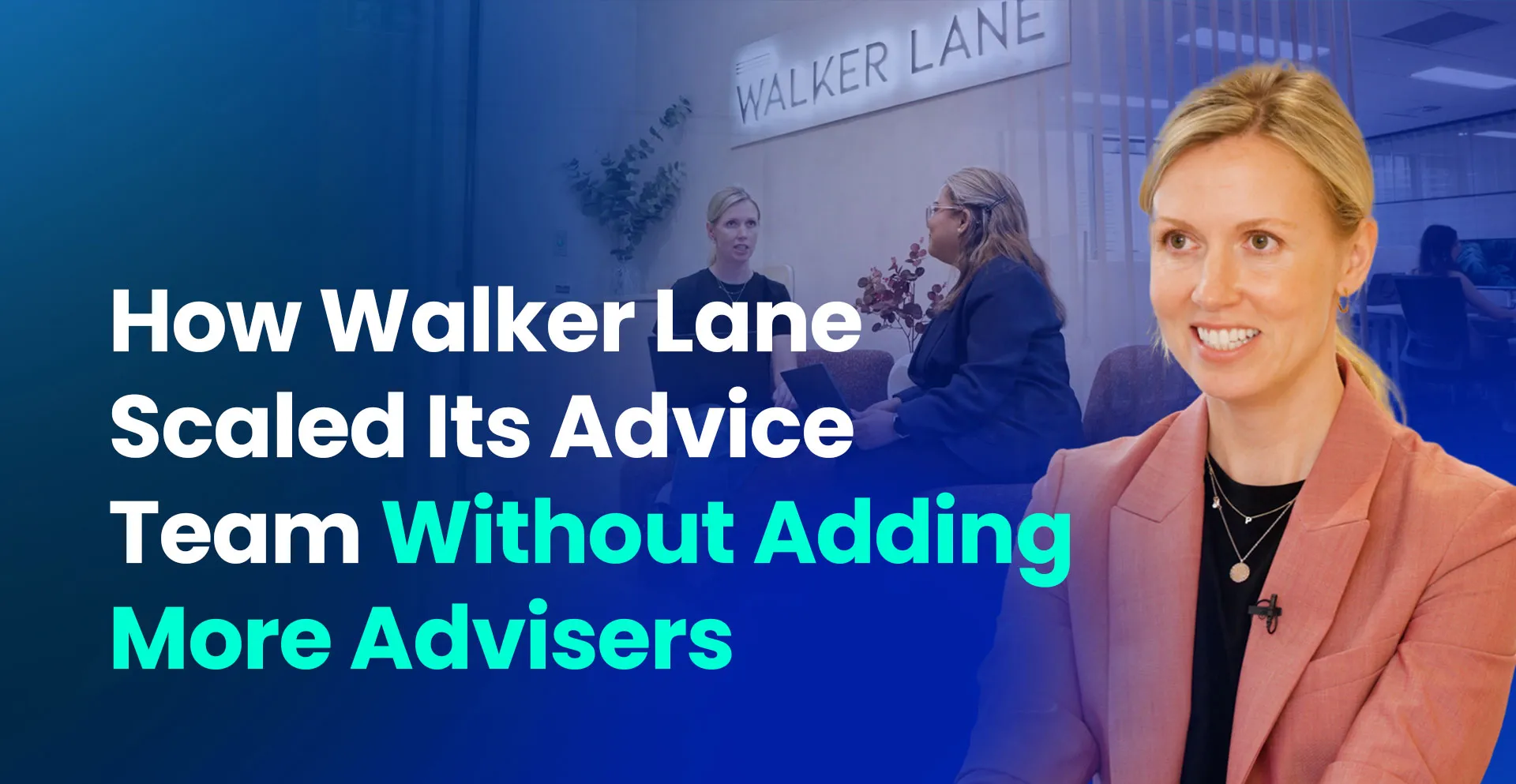 How Walker Lane Scaled Its Advice Team Without Adding More Advisers