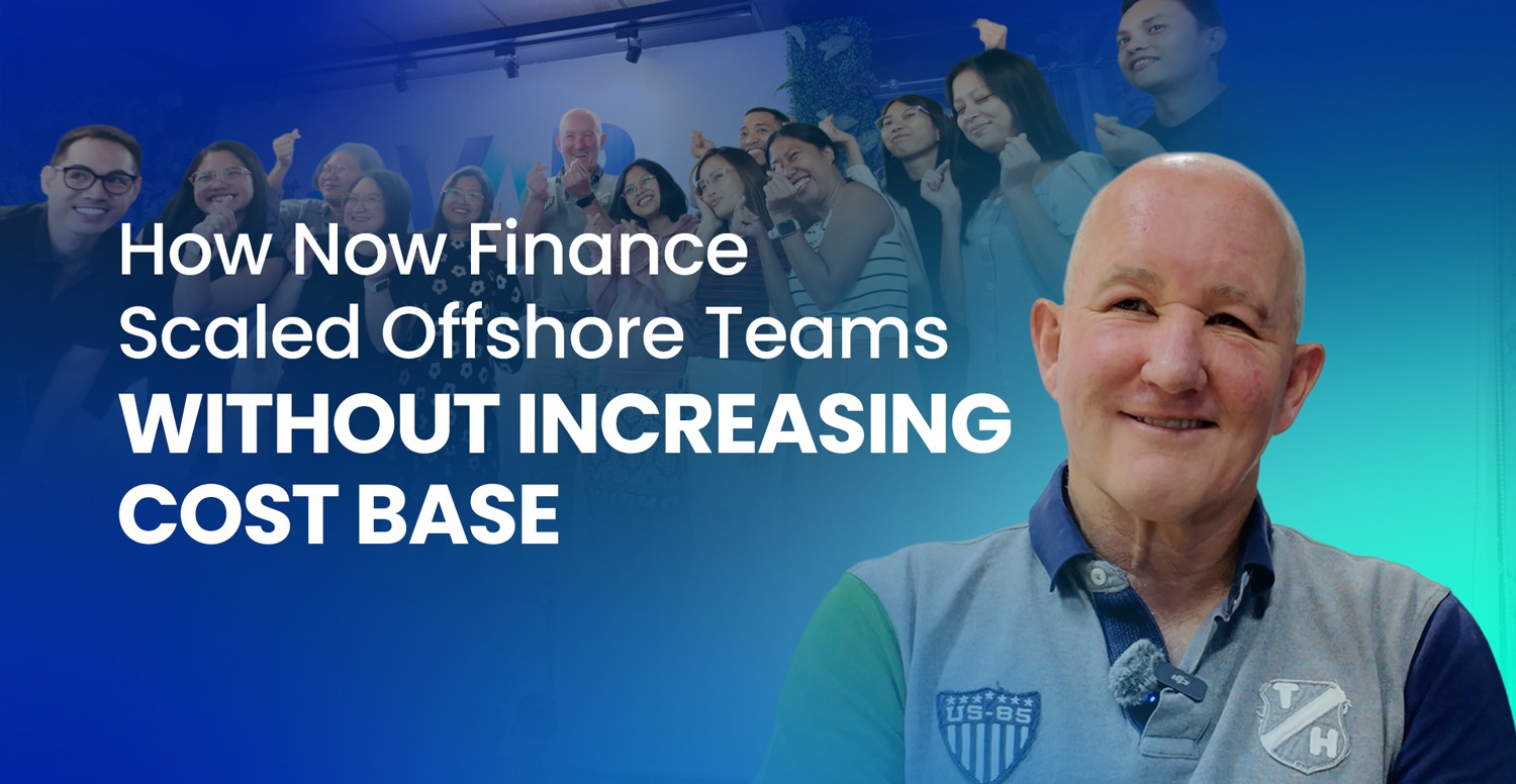 How Now Finance Scaled Offshore Teams Without Increasing Cost Base