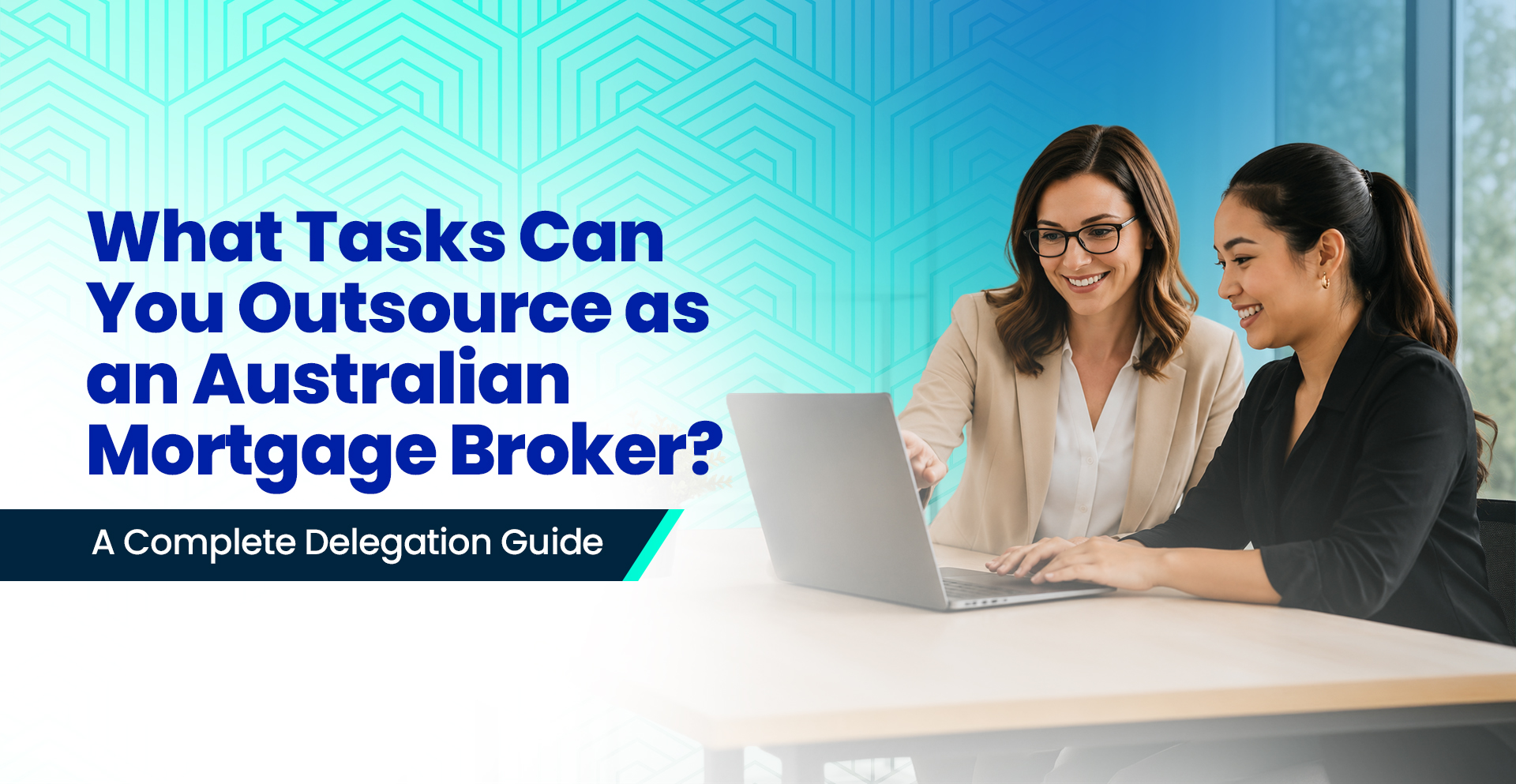 What Tasks Can You Outsource as an Australian Mortgage Broker? A Complete Delegation Guide