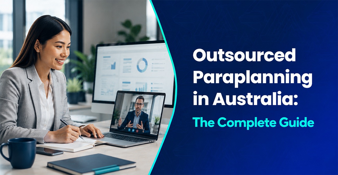 Outsourced Paraplanning in Australia: The Complete Guide