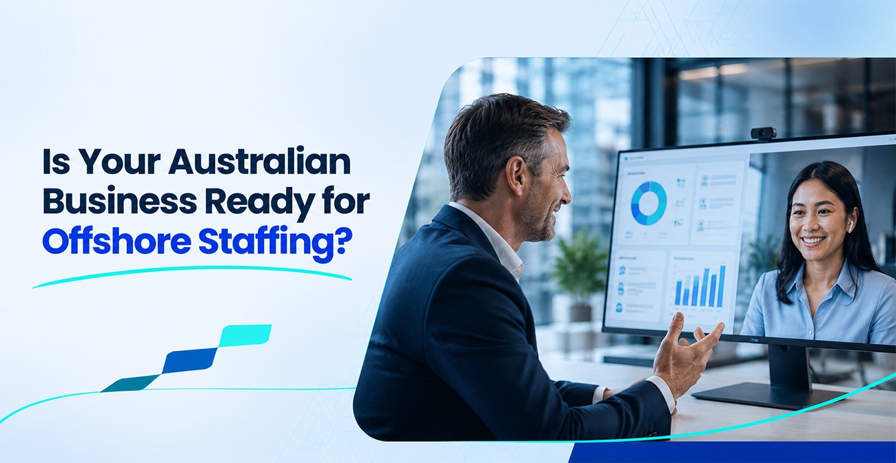 Is Your Australian Business Ready for Offshore Staffing?