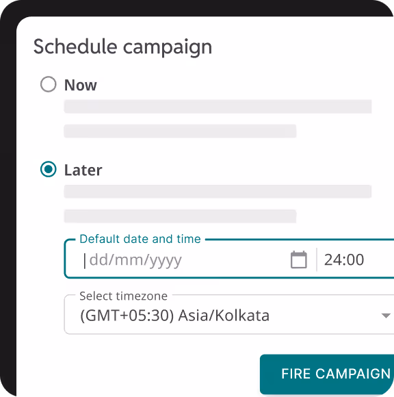User interface for scheduling a campaign with options to send now or later, including fields for date, time, and timezone selection with Asia/Kolkata timezone selected.