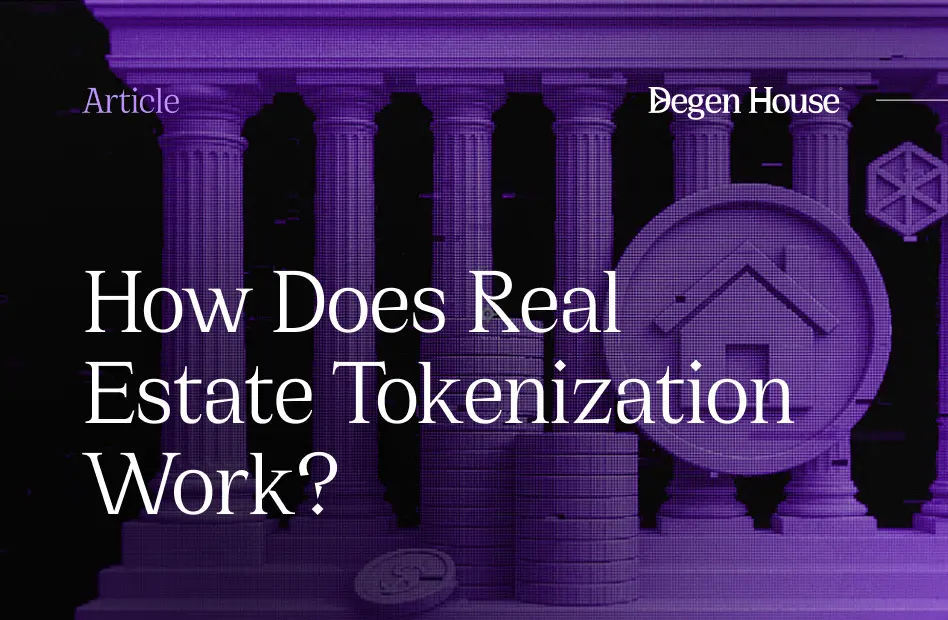 How does real estate tokenization work - Degen House blog