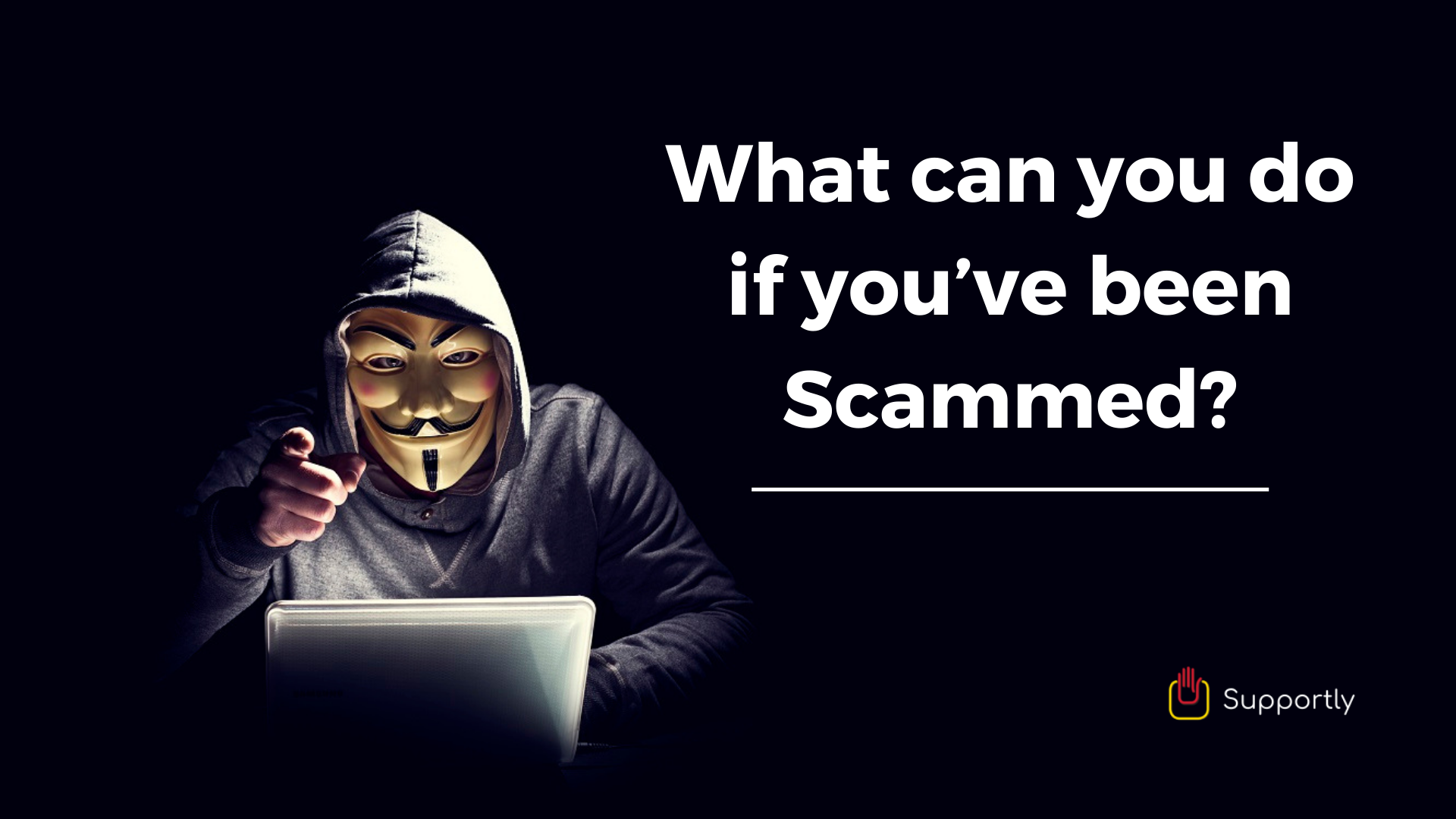 What can you do if you’ve been scammed?