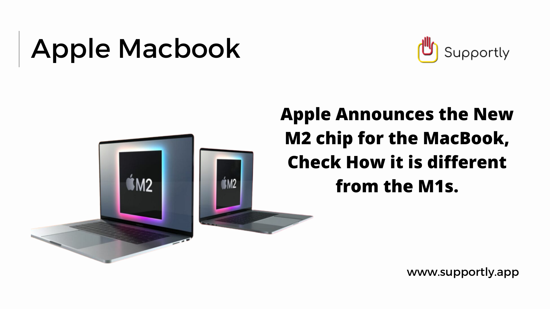 Apple Announces the New M2 chip for the MacBook, Check How it is different from the M1s.