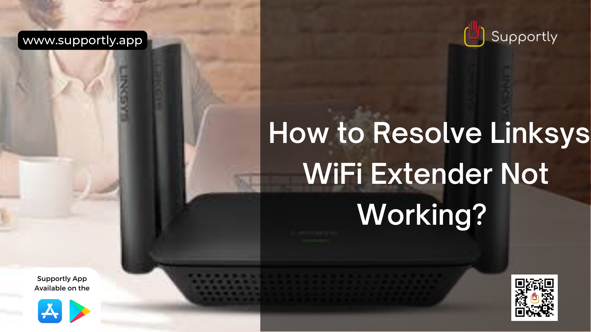 How to Resolve Linksys Wifi Extender Not Working?