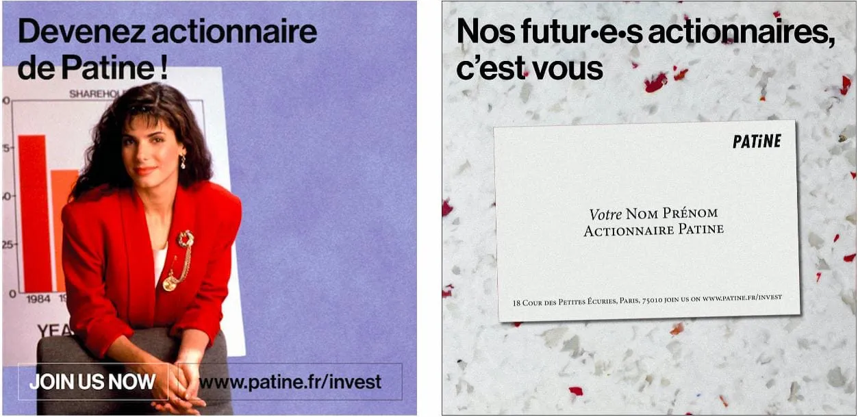 Montage visuel en deux volets pour une campagne d’investissement de la marque Patine. À gauche : Une femme brune au look rétro (veste rouge, bijoux dorés) est assise devant un graphique à barres rouges. Le texte en haut indique : « Devenez actionnaire de Patine ! ». En bas, un bandeau affiche : « JOIN US NOW – www.patine.fr/invest ». À droite : Une carte de visite blanche posée sur une surface mouchetée de copeaux rouges et bleus. Le texte sur la carte indique : Votre Nom Prénom – Actionnaire Patine En haut du visuel, en noir, la phrase : « Nos futur·e·s actionnaires, c’est vous ».