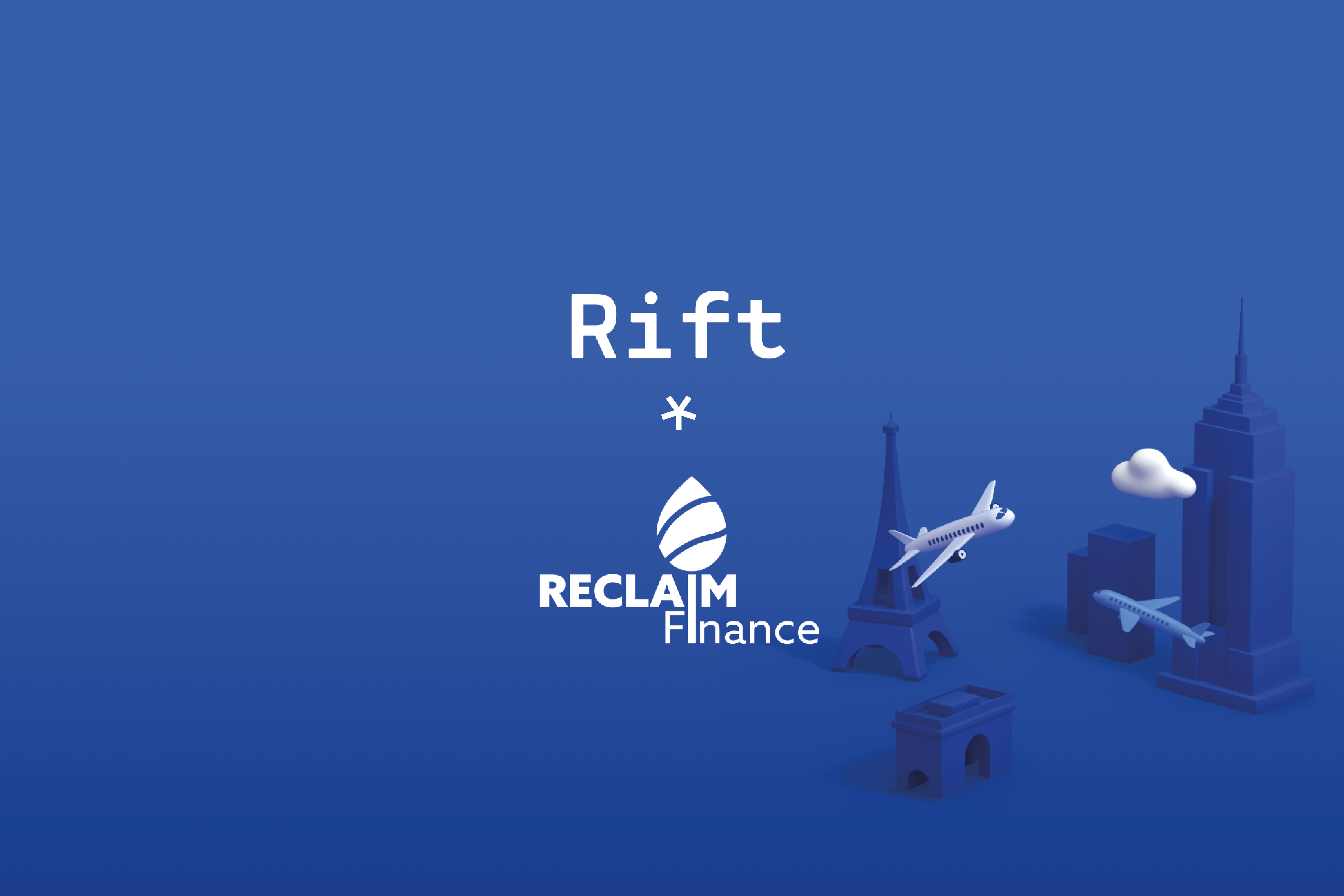 Rift x Reclaim Finance