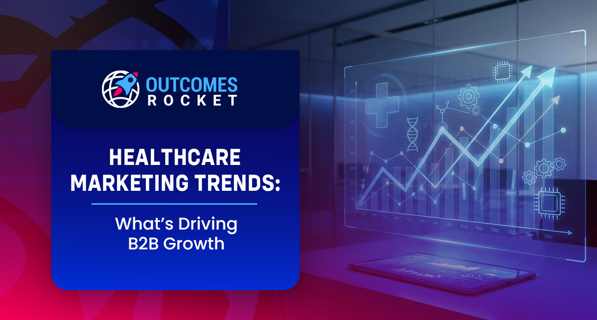 Top Healthcare Marketing Trends Shaping B2B Growth