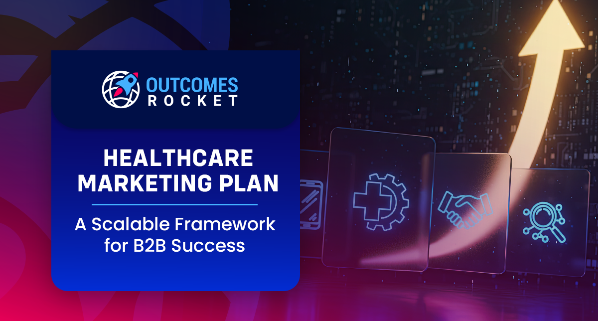 Building a Scalable Healthcare Marketing Plan for B2B Success