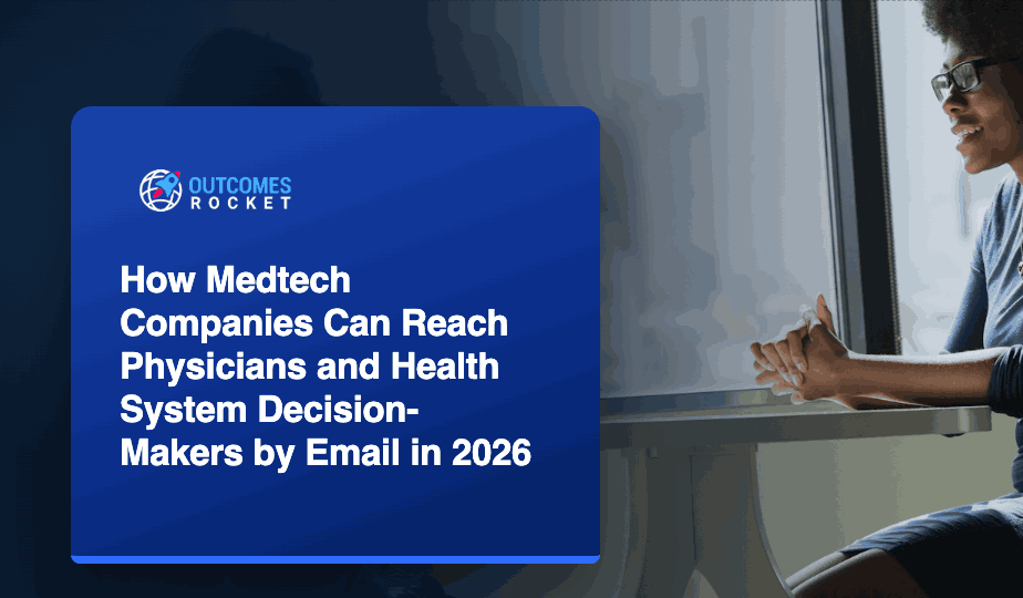 How Medtech Companies Can Reach Physicians and Health System Decision-Makers by Email in 2026