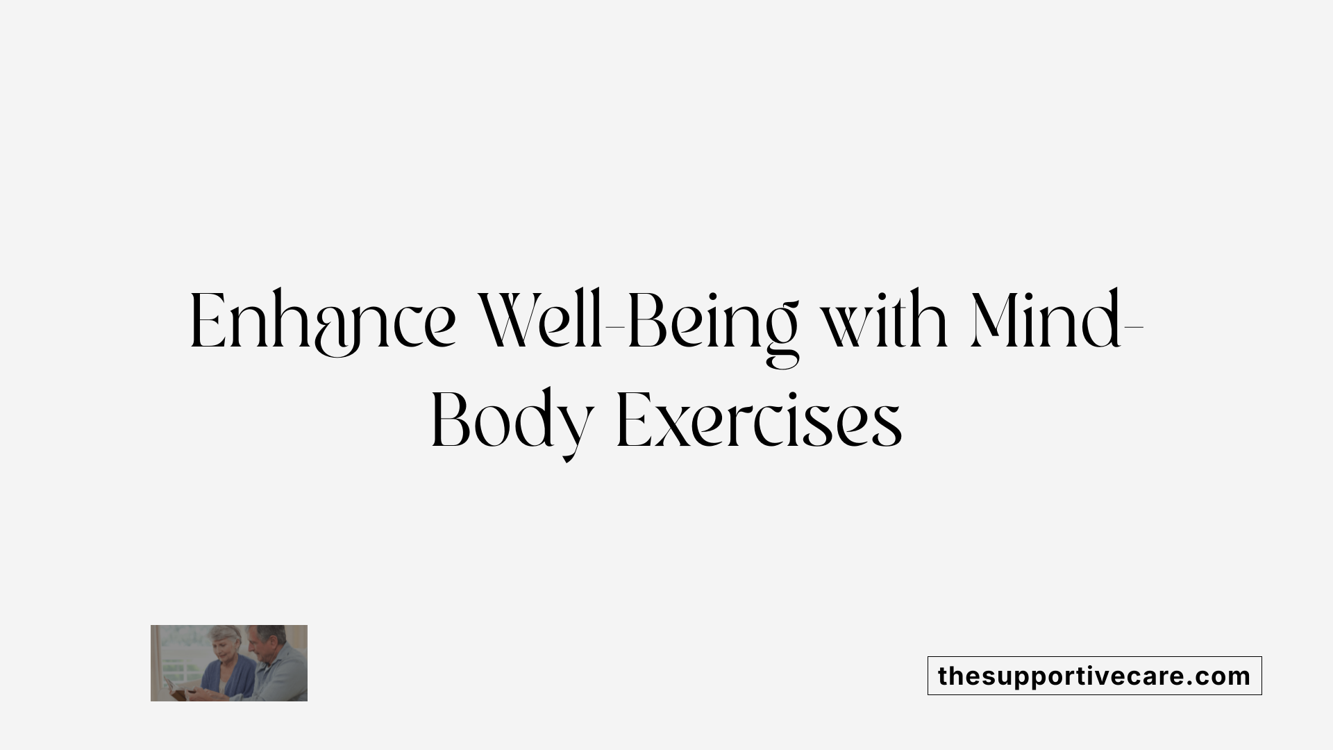 Enhance Well-Being with Mind-Body Exercises