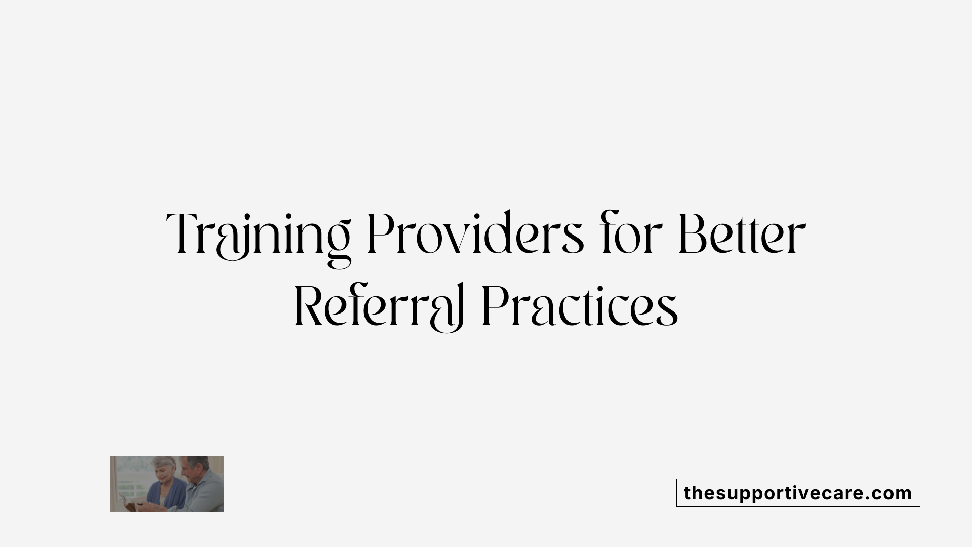 Training Providers for Better Referral Practices