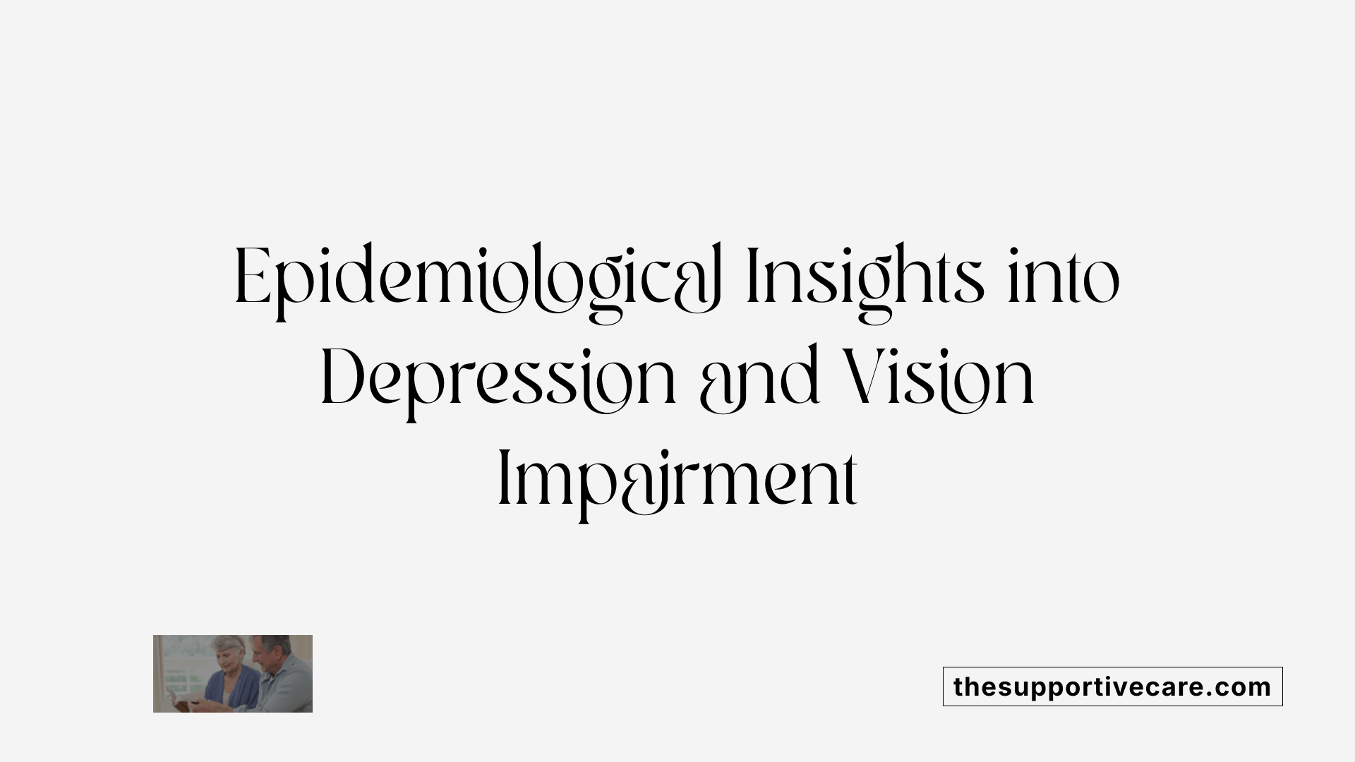 Epidemiological Insights into Depression and Vision Impairment