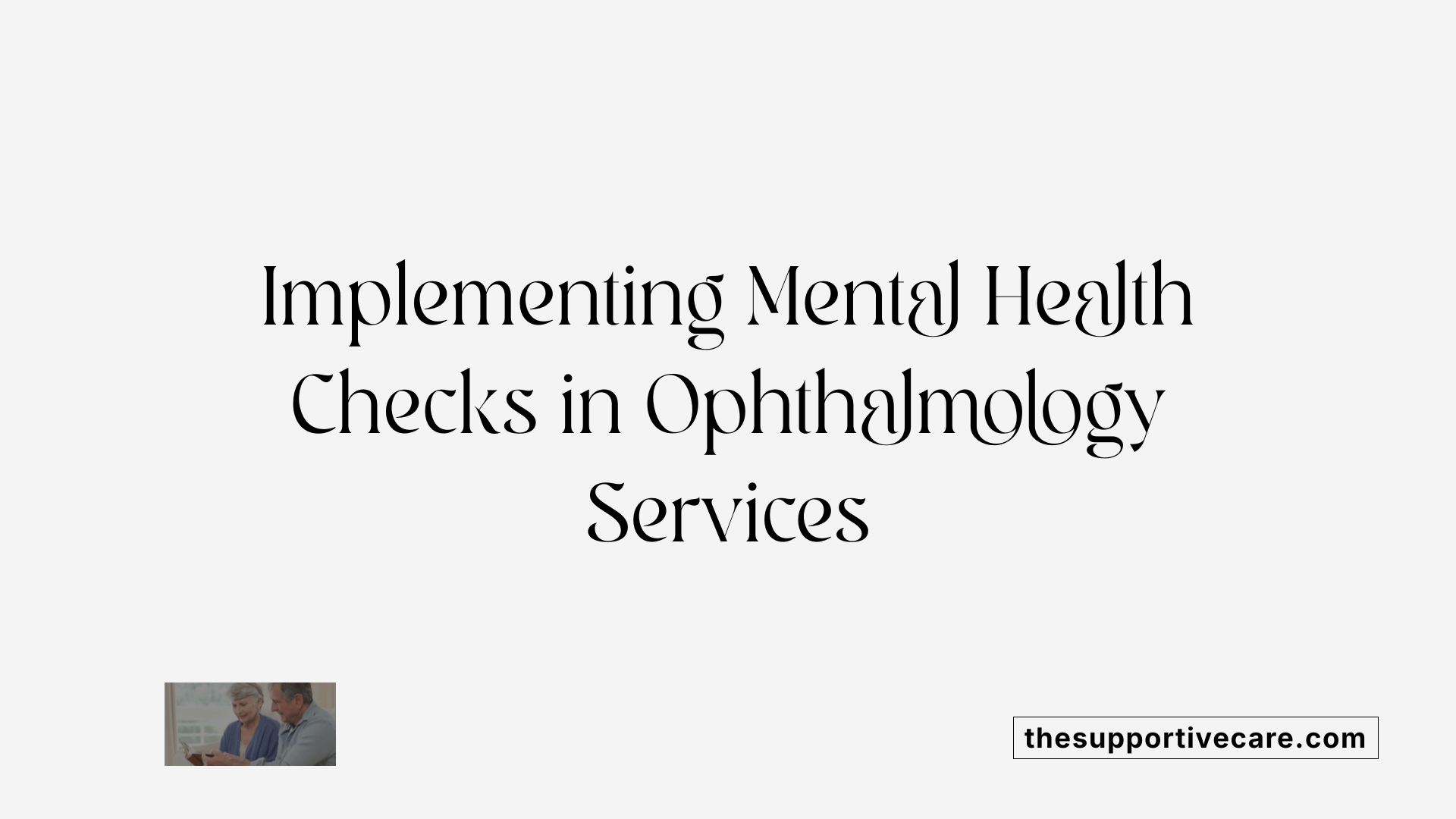 Implementing Mental Health Checks in Ophthalmology Services