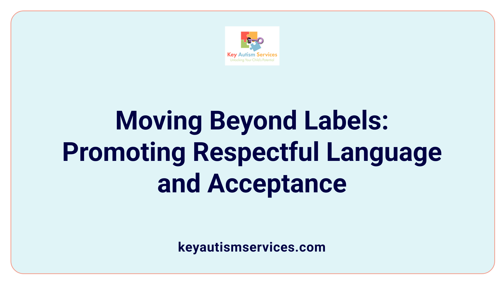 Moving Beyond Labels: Promoting Respectful Language and Acceptance
