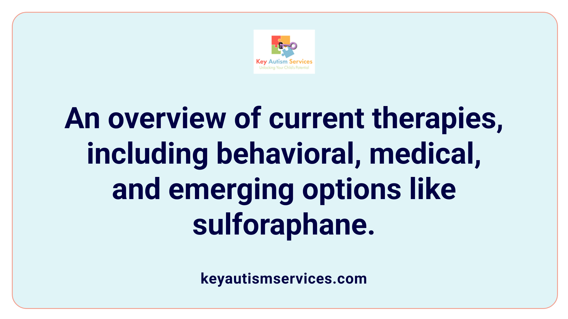 An overview of current therapies, including behavioral, medical, and emerging options like sulforaphane.