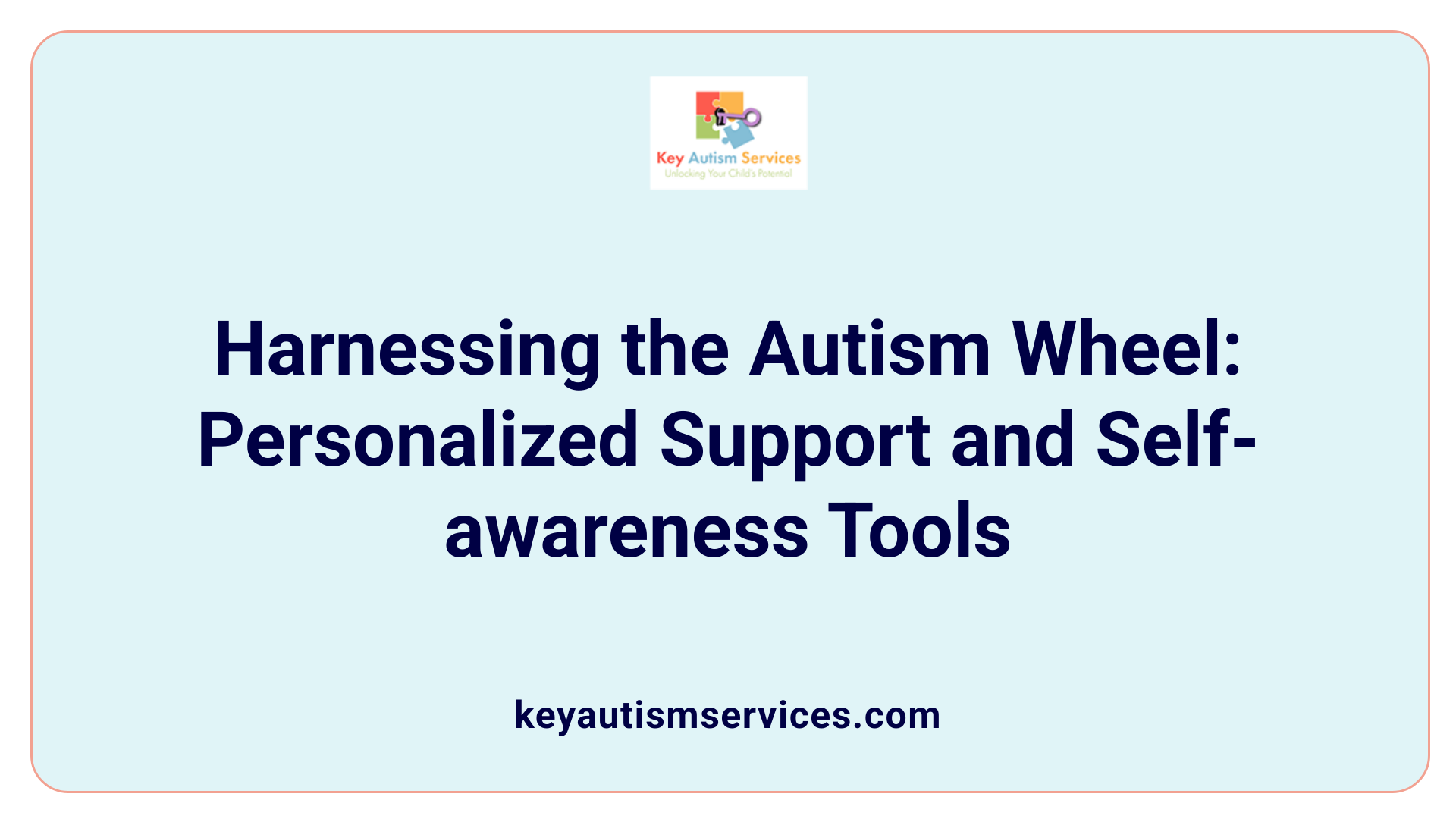 Harnessing the Autism Wheel: Personalized Support and Self-awareness Tools