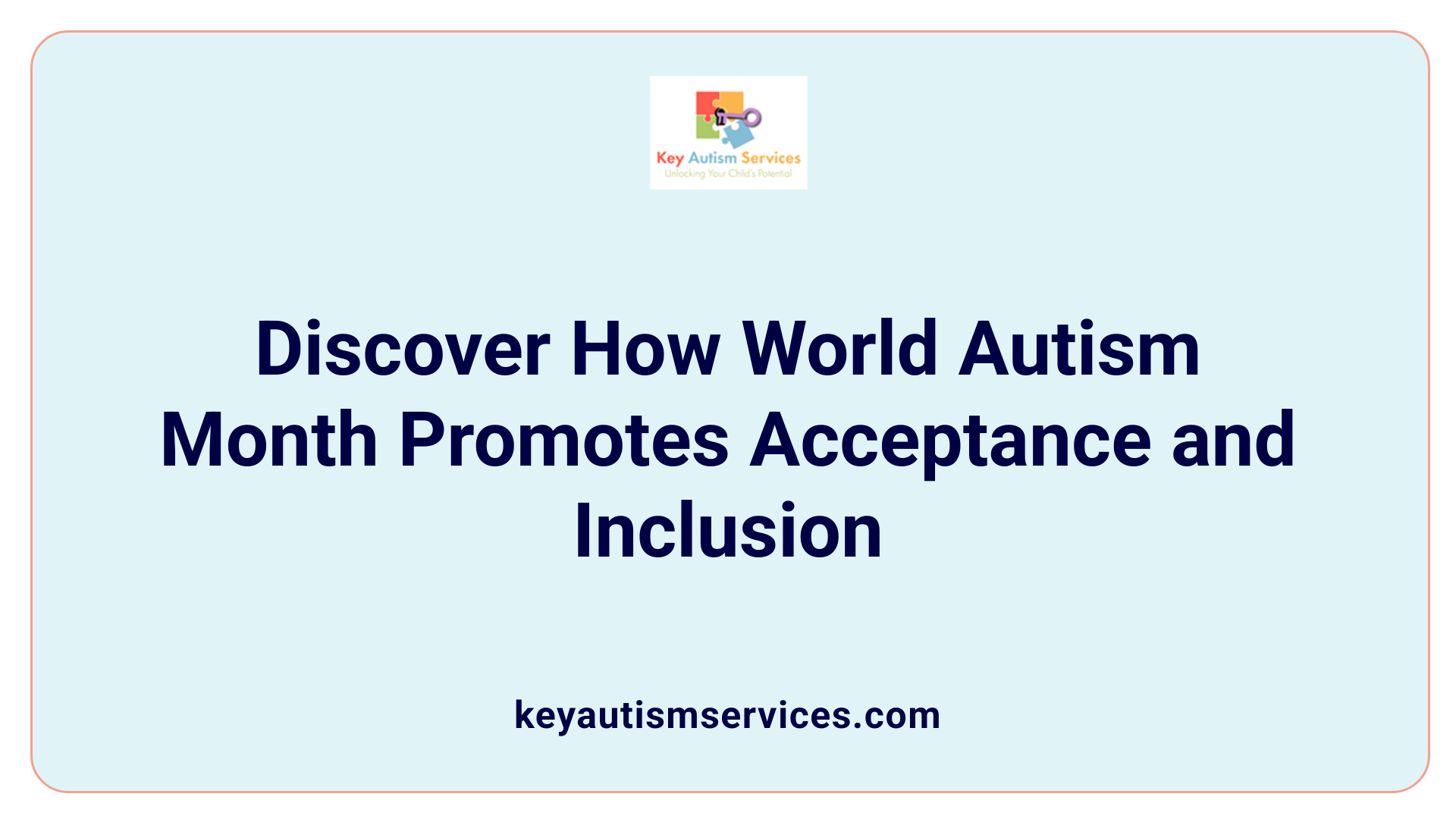 Discover How World Autism Month Promotes Acceptance and Inclusion