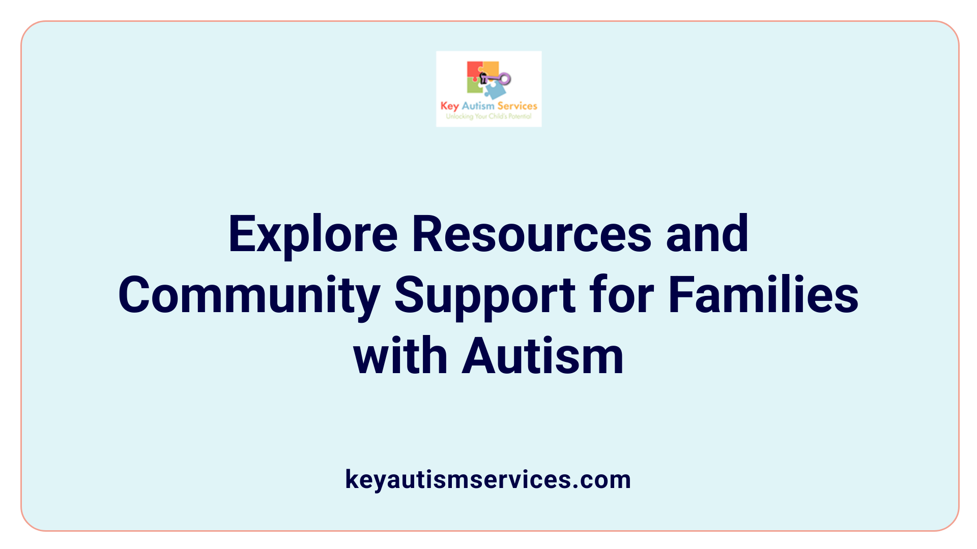 Explore Resources and Community Support for Families with Autism