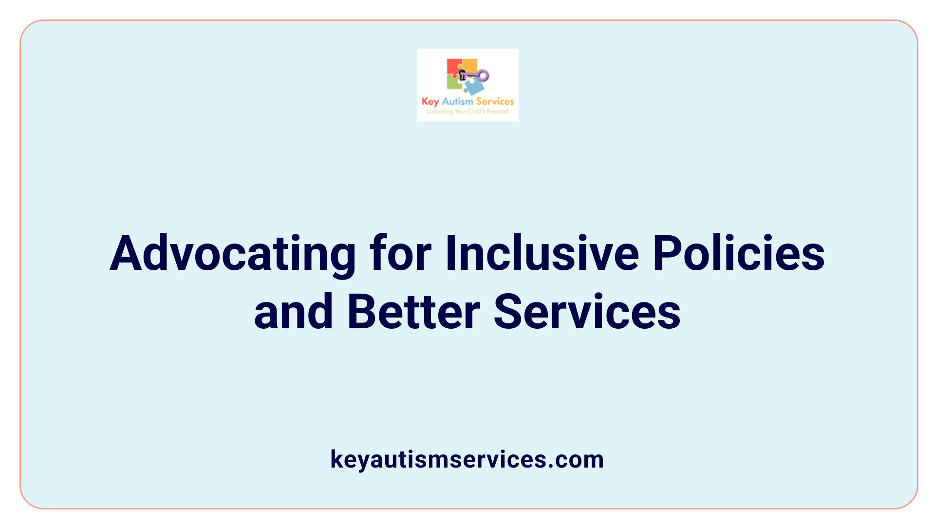 Advocating for Inclusive Policies and Better Services