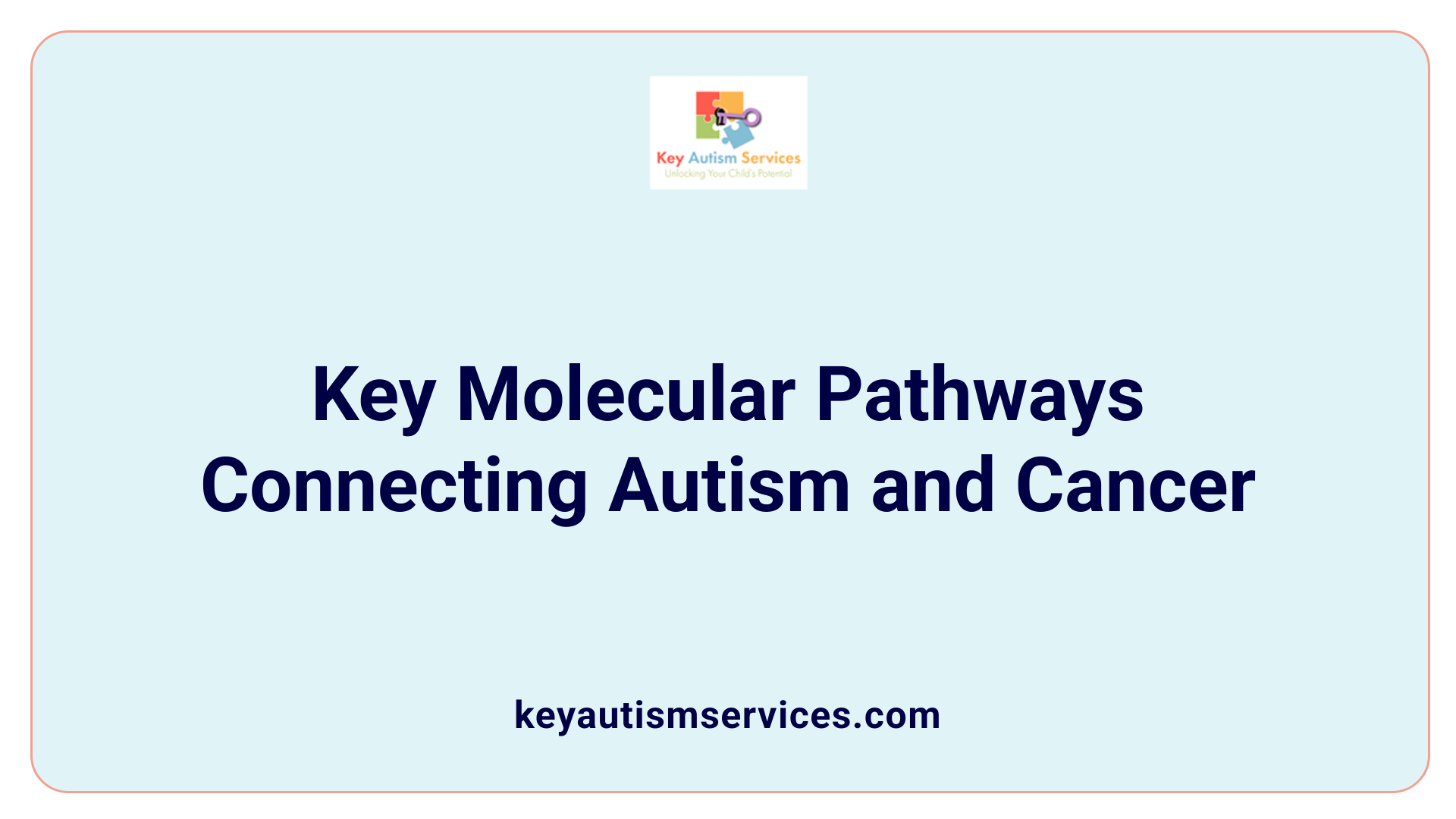 Key Molecular Pathways Connecting Autism and Cancer